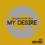Artwork for My Desire (Original Mix)
