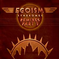 Artwork for Syndromes Remixes Part 1 by Egoism