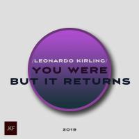 Artwork for You Were but It Returns by Leonardo Kirling