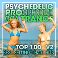 Artwork for Psychedelic Progressive Goa Trance Top 100 Best Selling Chart Hits + DJ Mix V2 by Doctor Spook