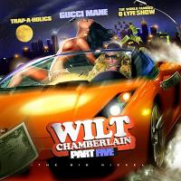 Artwork for Wilt Chamberlain (Pt. 5) by Gucci Mane