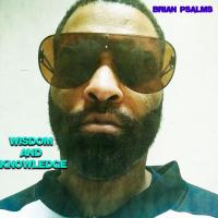 Artwork for Wisdom and Knowledge by Brian Psalms