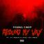 Artwork for Around My Way (feat. Vic Mensa & King 100 James)