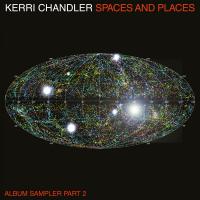 Artwork for Spaces and Places Album Sampler 2 by Kerri Chandler