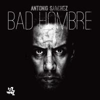 Artwork for Bad Hombre by Antonio Sanchez