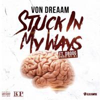 Artwork for Stuck in My Ways (feat. D Boog) by Von Dreaam