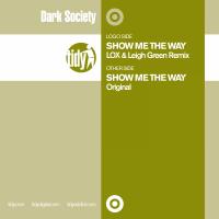 Artwork for Show Me The Way by Dark Society