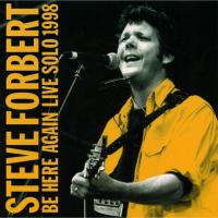 Artwork for Be Here Again (Live Solo 1998) by Steve Forbert