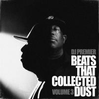 Artwork for Beats That Collected Dust, Vol. 3 by DJ Premier