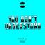 Artwork for You Don't Understand (Pirupa Remix)