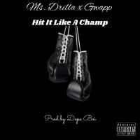 Artwork for Hit It Like A Champ (feat. Gwapp) by Ms. Drilla