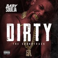 Artwork for Dirty (The Soundtrack) by Baby Soulja