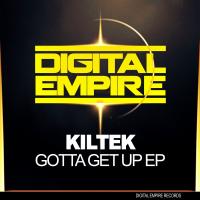 Artwork for Gotta Get Up EP by Kiltek