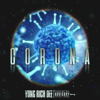 Artwork for Corona by Yung Rich Dee