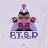 Artwork for P.T.S.D (feat. Oakland Hearts) by Andrezia