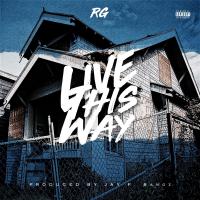 Artwork for Live This Way (feat. Domo) by RG