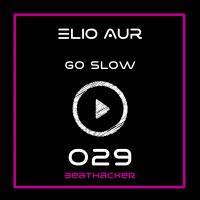 Artwork for Go Slow by Elio Aur