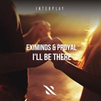 Artwork for I'll Be There by Eximinds