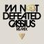 Artwork for I'm Not Defeated (Cassius Remix)