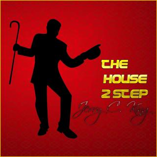 Artwork for The House 2 Step (Jerry C. King Mix)