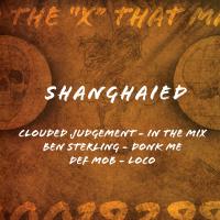 Artwork for Shanghaied EP 2 by Clouded Judgement