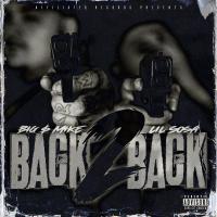 Artwork for Back 2 Back by Big $ Mike