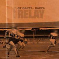 Artwork for Relay (feat. Baeza) by GT Garza