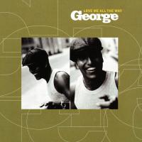 Artwork for Love Me All the Way by George