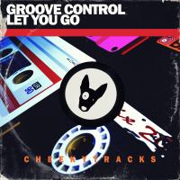 Artwork for Let You Go by Groove Control