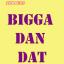 Artwork for Bigga Dan Dat