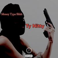 Artwork for Money Type Shhh by Ty Nitty