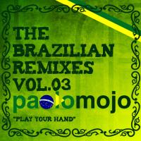 Artwork for Paolo Mojo - The Brazilian Remixes vol.3 by Paolo Mojo