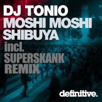 Artwork for Shibuya / Moshi Moshi by DJ Tonio