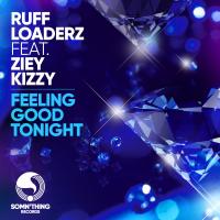 Artwork for Feeling Good Tonight by Ruff Loaderz