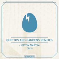 Artwork for Ghettos & Gardens Remixes by Justin Martin