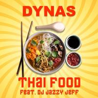 Artwork for Thai Food (feat. DJ Jazzy Jeff) by Dynas