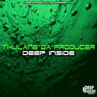 Artwork for Deep Inside by Thulane Da Producer