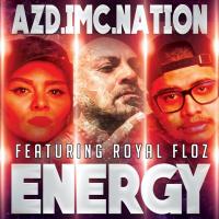 Artwork for Energy (feat. Royal Floz) by Azd Imc Nation