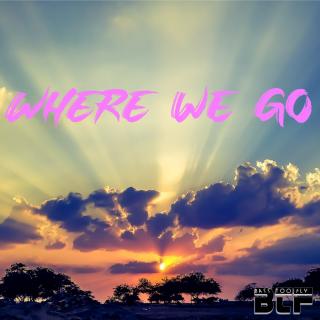 Artwork for Where We Go (Original Mix)