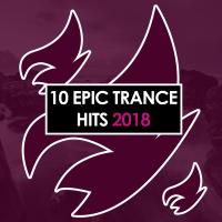 Artwork for 10 Epic Trance Hits 2018 by Various Artists