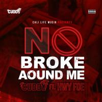 Artwork for No Broke Around Me (feat. Hwy Foe) by Cuddy