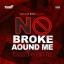 Artwork for No Broke Around Me (feat. Hwy Foe)