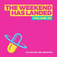 Artwork for The Weekend Has Landed, Vol. 5 by Nik Denton