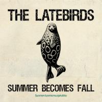 Artwork for Summer Becomes Fall by The Latebirds