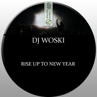 Artwork for Rise Up To New Year by DJ Woski