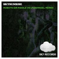 Artwork for Robots (Dr. Riddle Vs Underkeel Remix) by Skysunrise