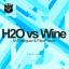 Artwork for H2O vs Wine (Original Mix)