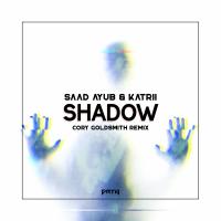 Artwork for Shadow (Cory Goldsmith Remix) by Saad Ayub