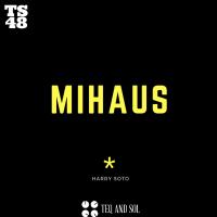 Artwork for Mihaus by Harry Soto