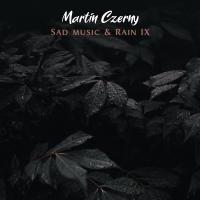 Artwork for Sad Music & Rain, Vol. IX by Martin Czerny